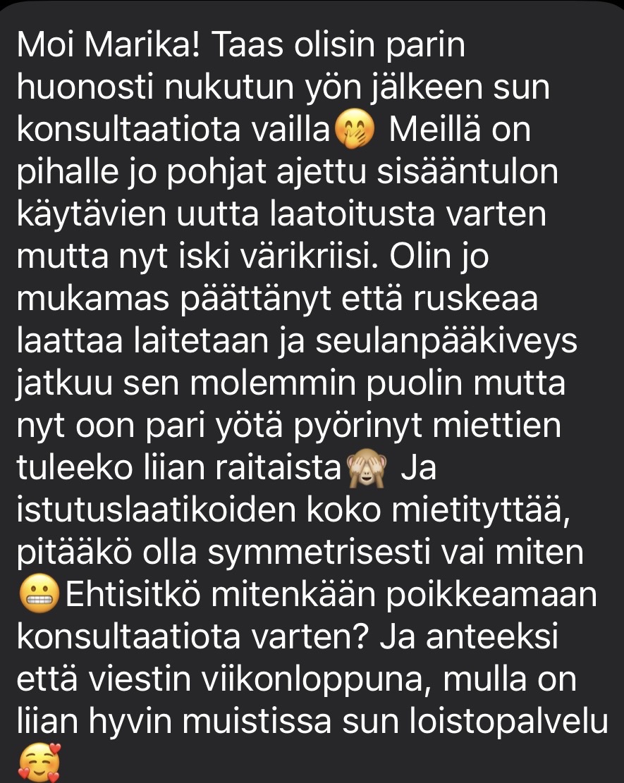Sisustussuunnittelija Tampere kokemuksia, Marika Piekkala, Marikan SisustusStudio, Pirkanmaa, Ylöjärvi, Ikaalinen, Parkano, Nokia, Kangasala, Helsinki, Turku, Lahti, Espoo, Kotka, Forssa, Pori, Vaasa, Jyväskylä ja Somero suositukset asiakkailta, sisustussuunnittelua rakkaudella yksityisiin ja julkisiin kohteisiin